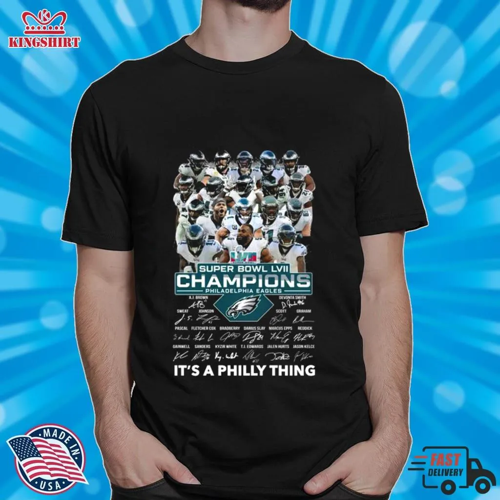The Philadelphia Eagles 2023 Super Bowl Lvii Champions ItS A Philly Thing Signatures Shirt