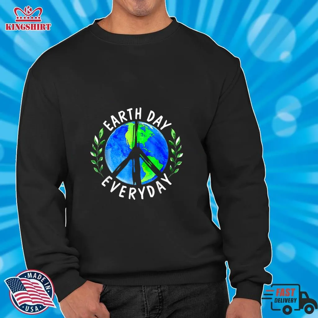 Earth Day Everyday Protect Our Planet Save Mother Earth T Shirt