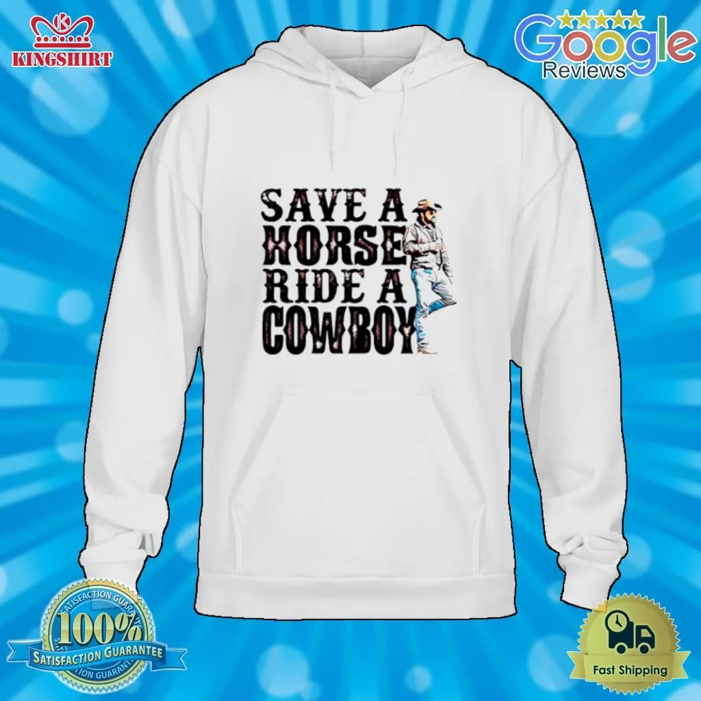 Horse Riding Save A Horse Ride A Cowboy Funny Shirt Unisex Tshirt
