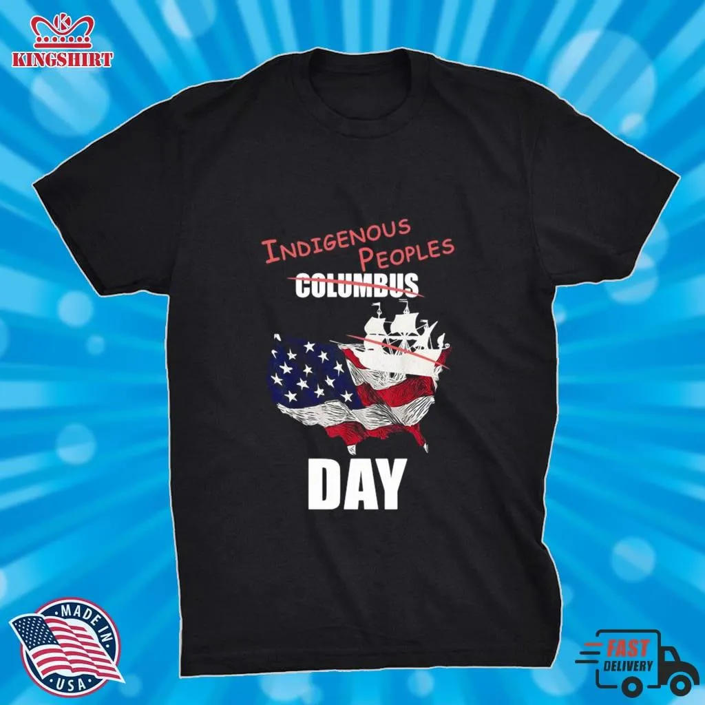 Indigenous People Columbus Day Shirt Size up S to 4XL