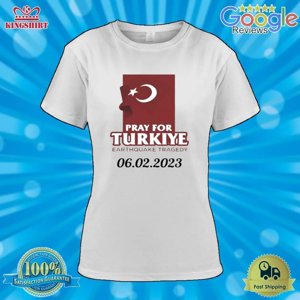 Pray For Turkey Earthquake 2023 Shirt Size up S to 4XL Dad