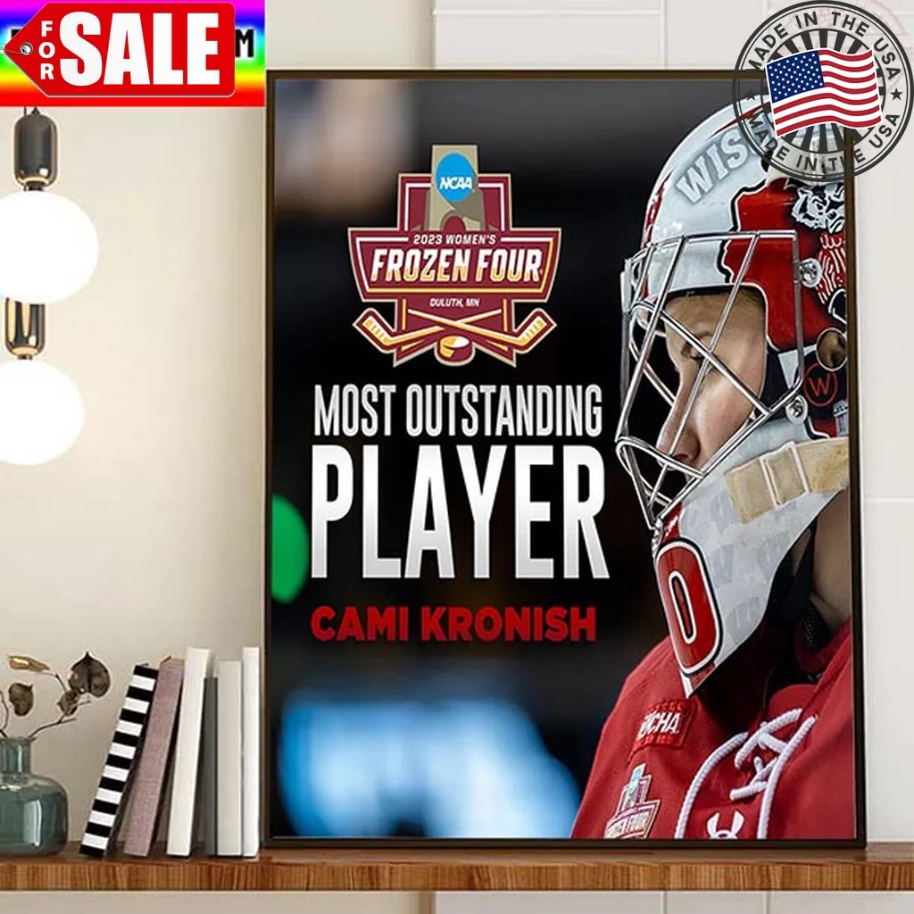 Cami Kronish Is The Most Outstanding Player At The 2023 Womens Frozen Four Home Decor Poster Canvas Trending