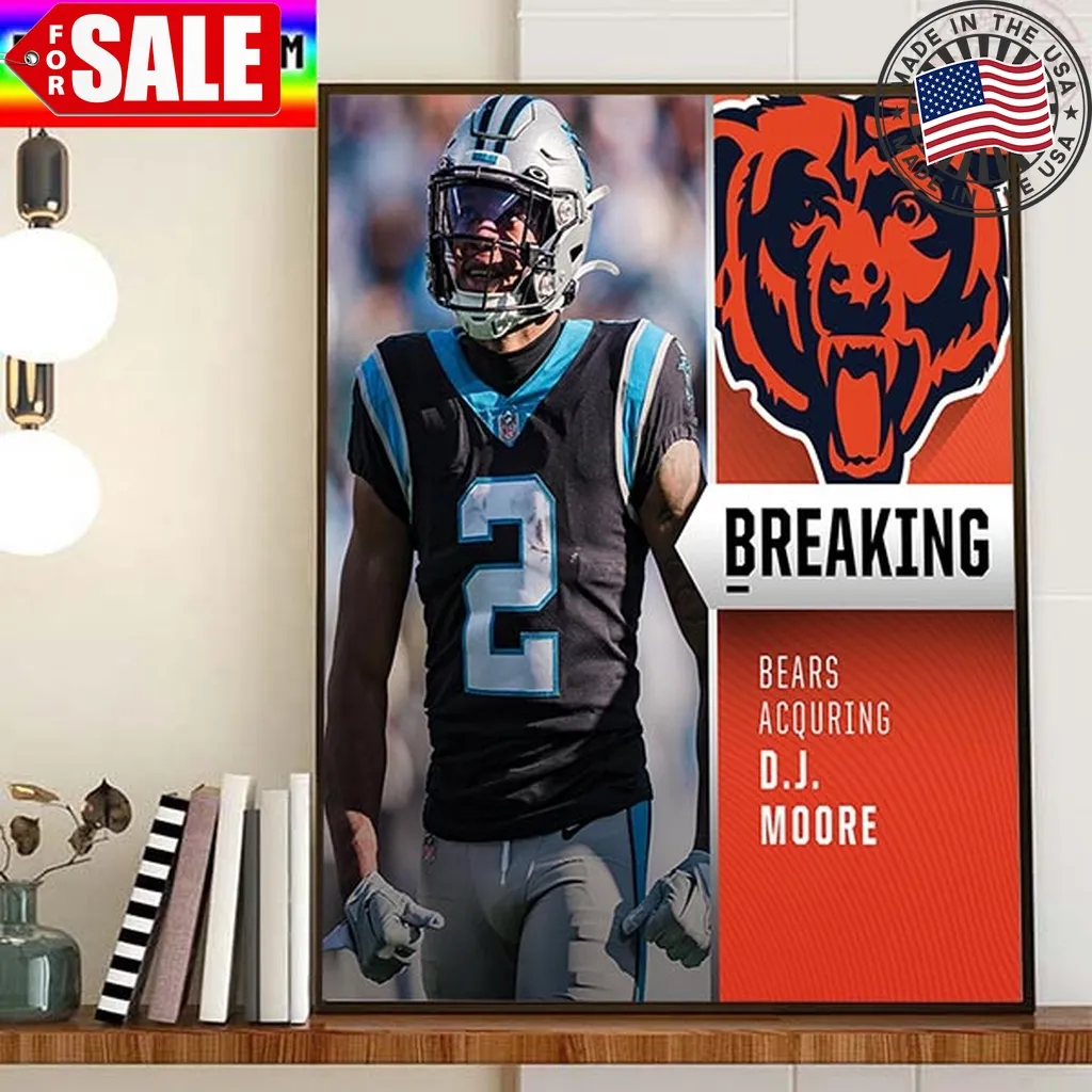Chicago Bears Acquiring Wr Dj Moore Home Decor Poster Canvas Trending