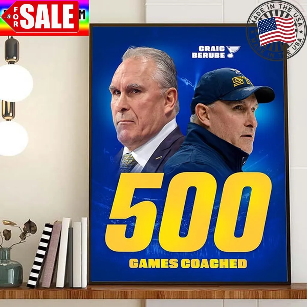 Craig Berube 500 Games Coached In Nhl Home Decor Poster Canvas Trending