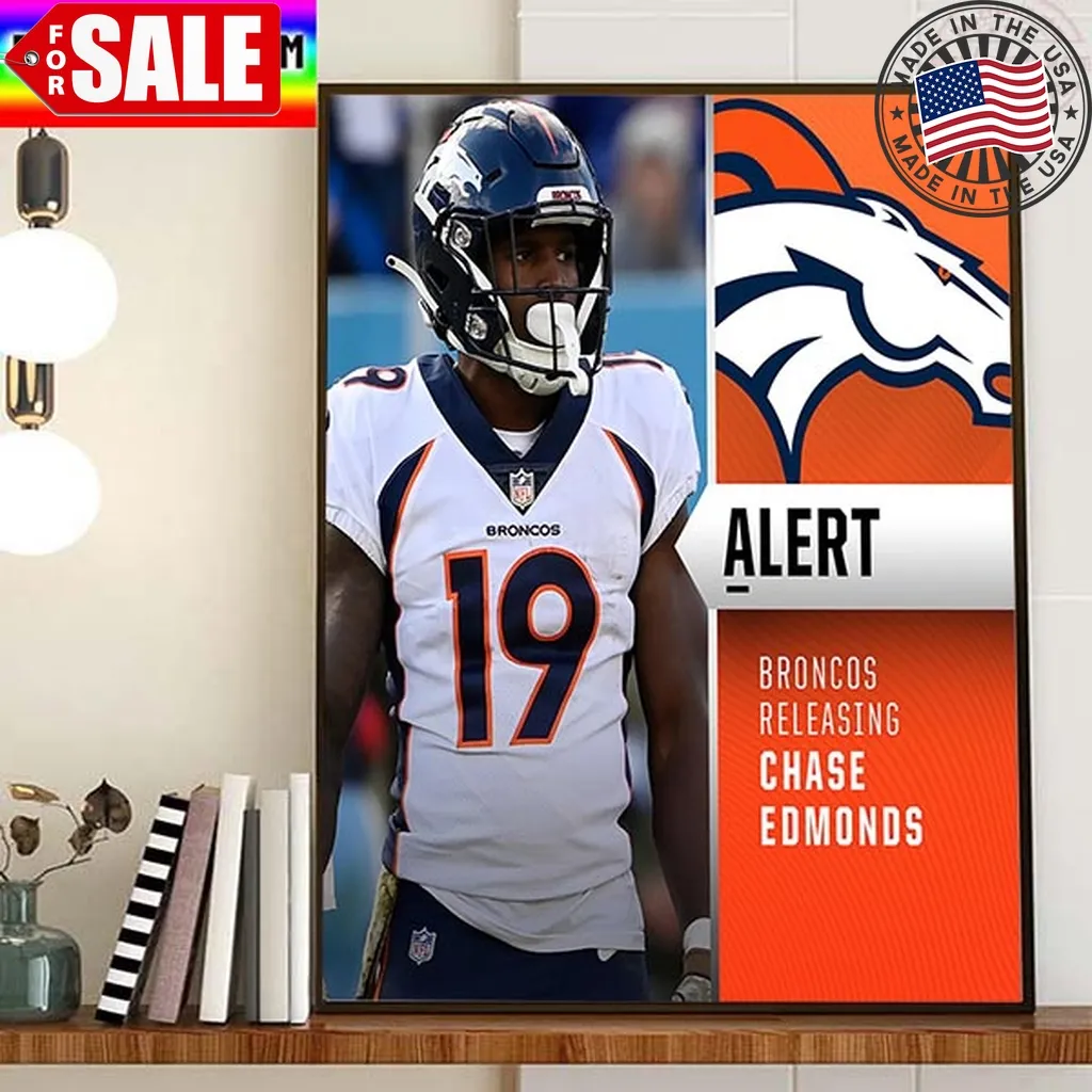 Denver Broncos Releasing Rb Chase Edmonds Home Decor Poster Canvas Trending