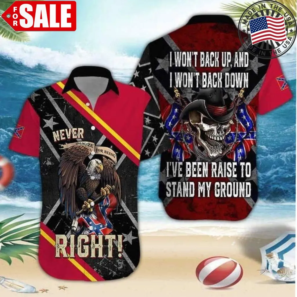 Eagle Never Right I Won't Back Up And I Won't Back Down Hawaiian Shirt Unisex