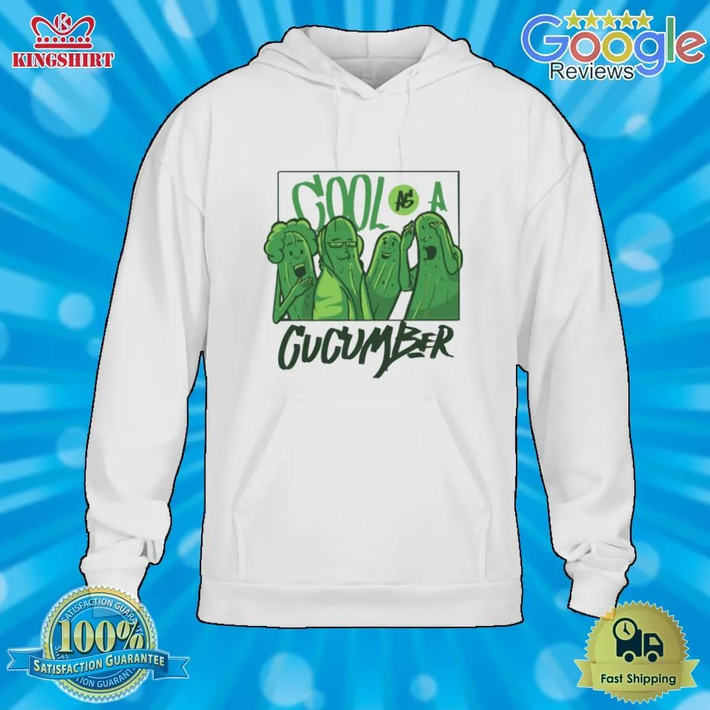 Cucumbers Cool As A Cucumber Shirt