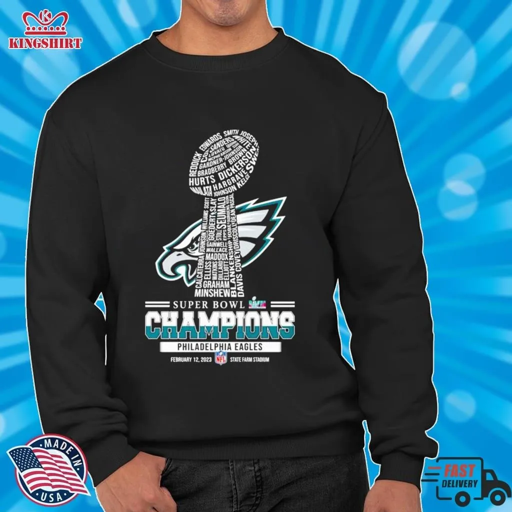 Philadelphia Eagles Team Super Bowl Lvii Champions Feb 12 2023 State Farm Stadium Shirt Unisex Tshirt Trending