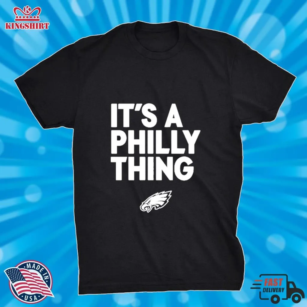 Its A Philly Thing Shirt Unisex Tshirt