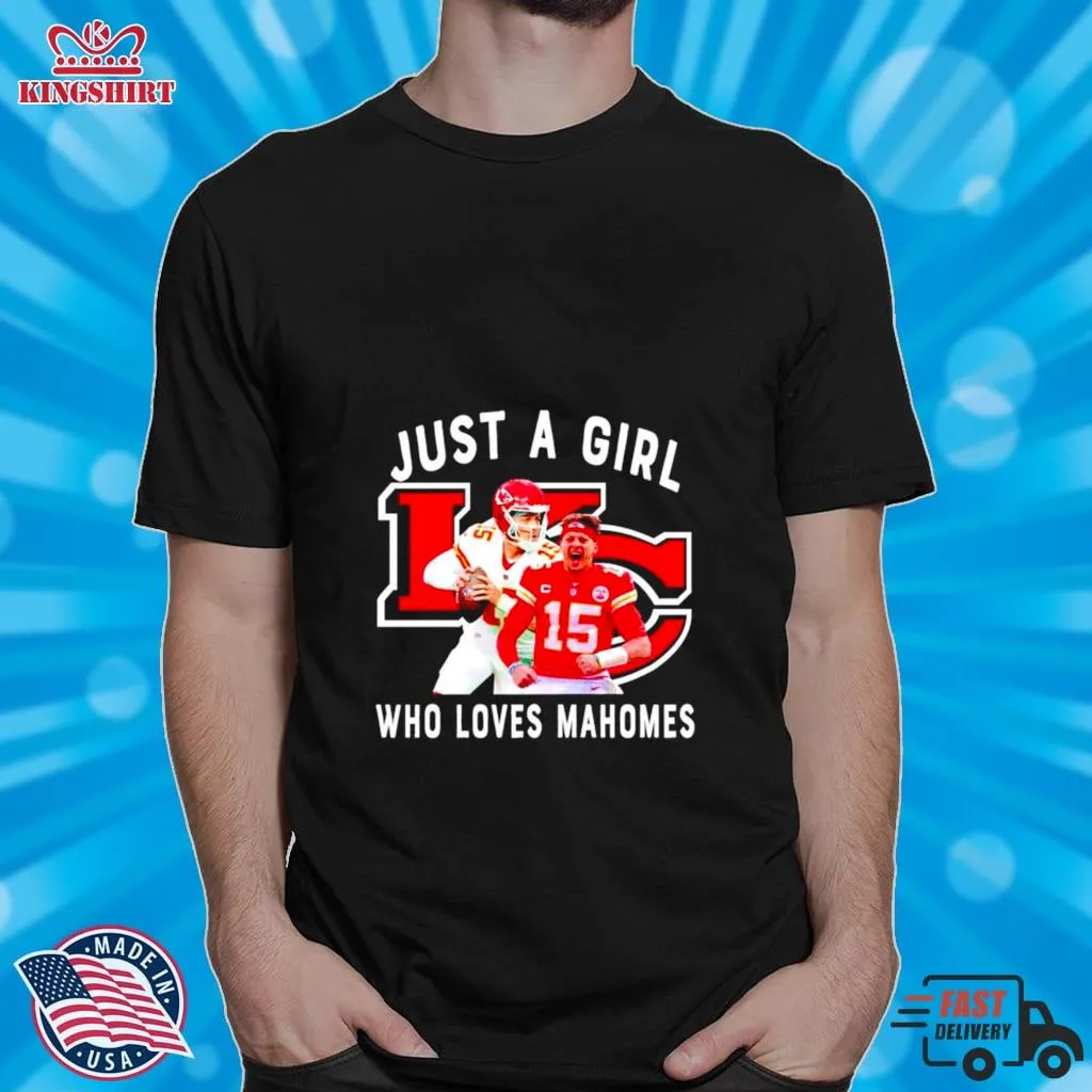 Just A Girl Who Love Patrick Mohames Kansas City Chiefs Shirt Plus Size