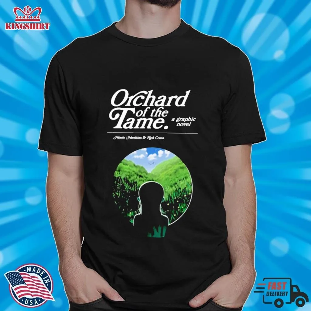 Orchard Of The Tame A Graphic Novel T Shirt Size up S to 4XL Dad