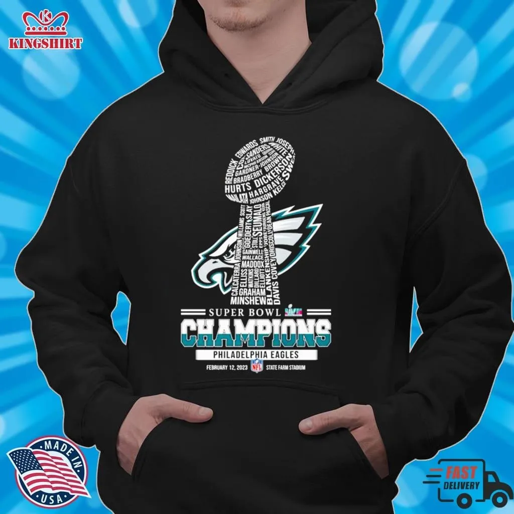 Philadelphia Eagles Team Super Bowl Lvii Champions Feb 12 2023 State Farm Stadium Shirt Unisex Tshirt Trending