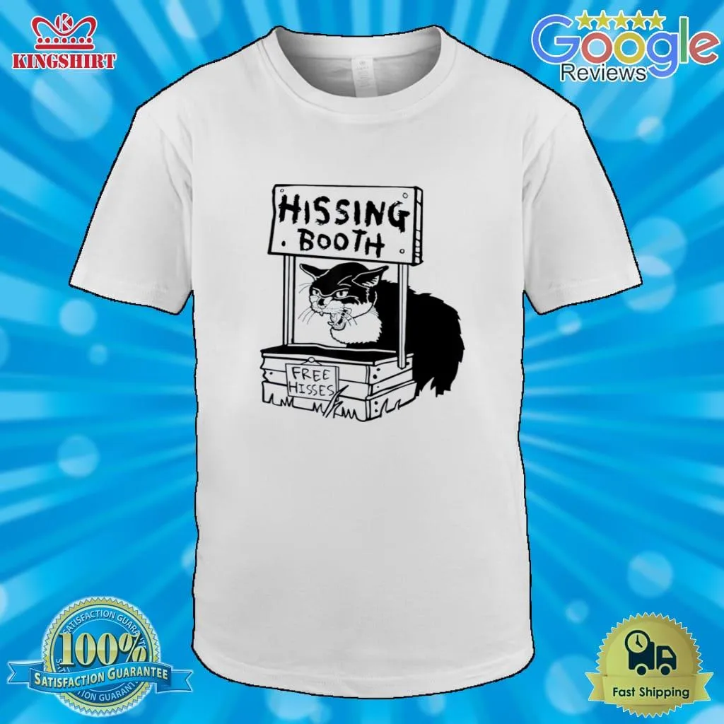 2023 Cat Hissing Booth Free Hisses Shirt