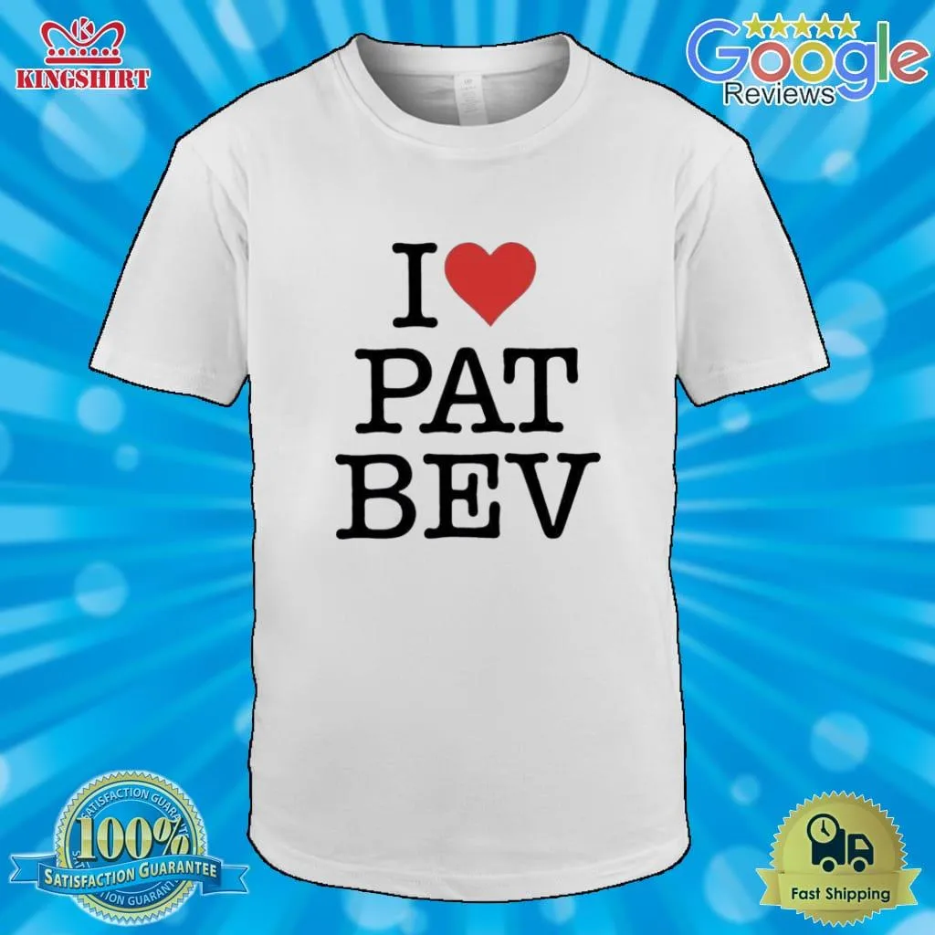 2023 I Love Pat Bev Shirt