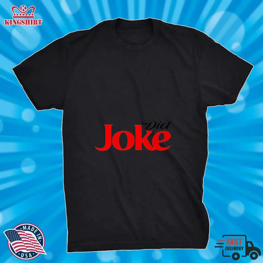 Diet Joke Diet Coke Parody Coca Cola Shirt
