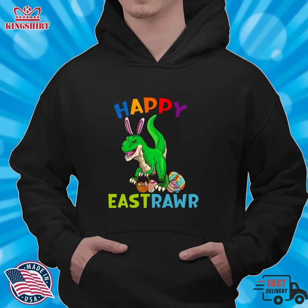 Happy Eastrawr Dinosaur Trendy Shirt Size up S to 4XL