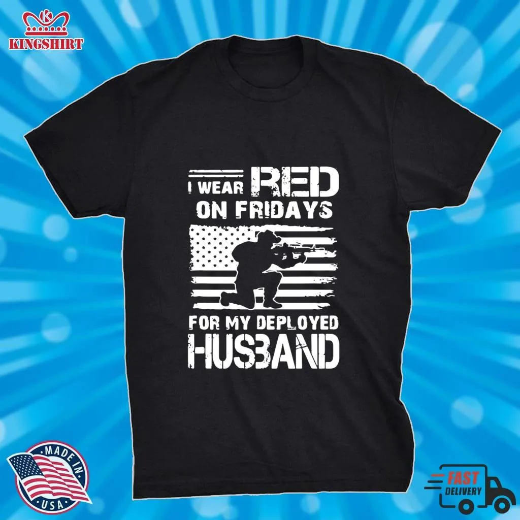 I Wear Red On Friday For My Deployed Husband Shirt Plus Size