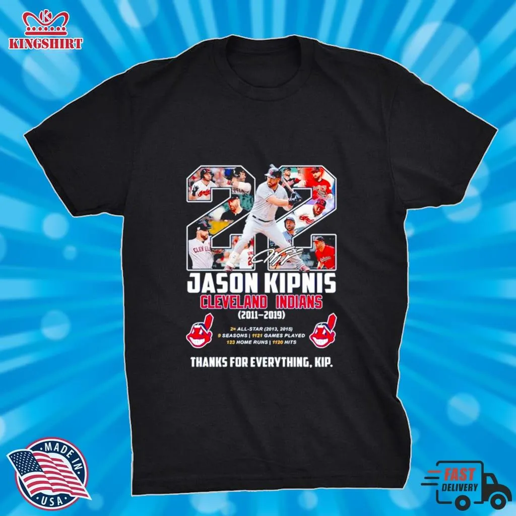 Jason Kipnis 22 Cleveland Indians 2010 2019 2X All Star 123 Home Runs Thank For Everything Kip Shirt