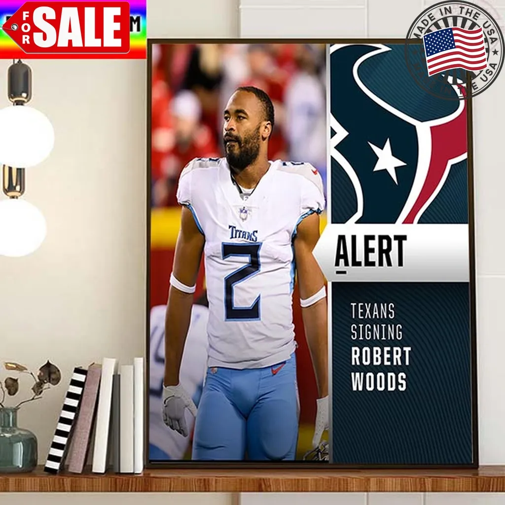 Houston Texans Signing Wr Robert Woods Home Decor Poster Canvas Trending