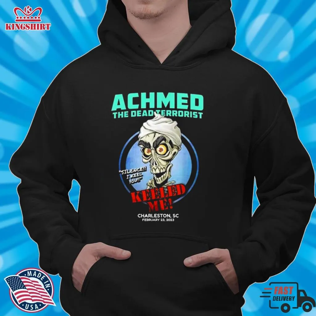 Achmed The Dead Terrorist Charleston Sc 2023 Shirt