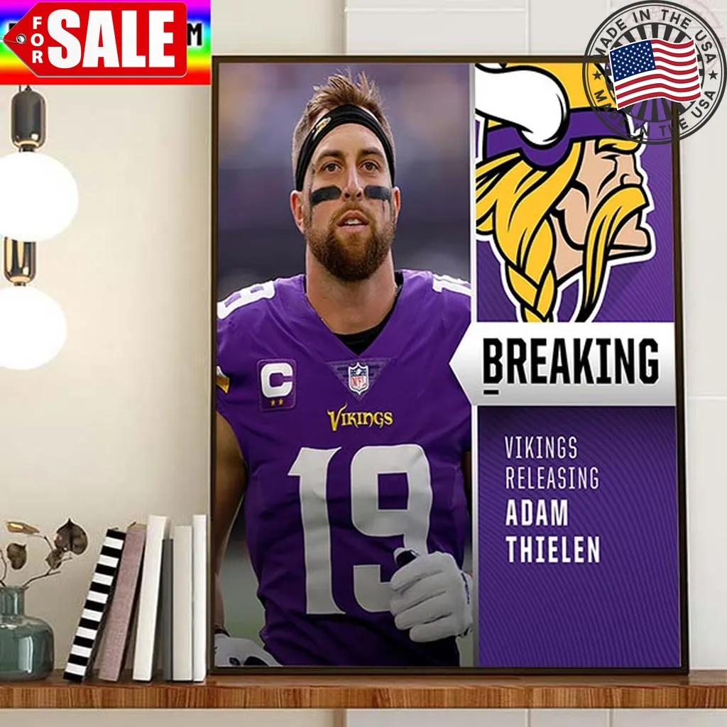 Minnesota Vikings To Release Wr Adam Thielen Home Decor Poster Canvas Trending