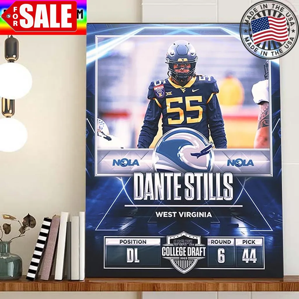 New Orleans Breakers In The 2023 Usfl College Draft Select Dl Dante Stills From West Virginia Football Home Decor Poster Canvas Trending