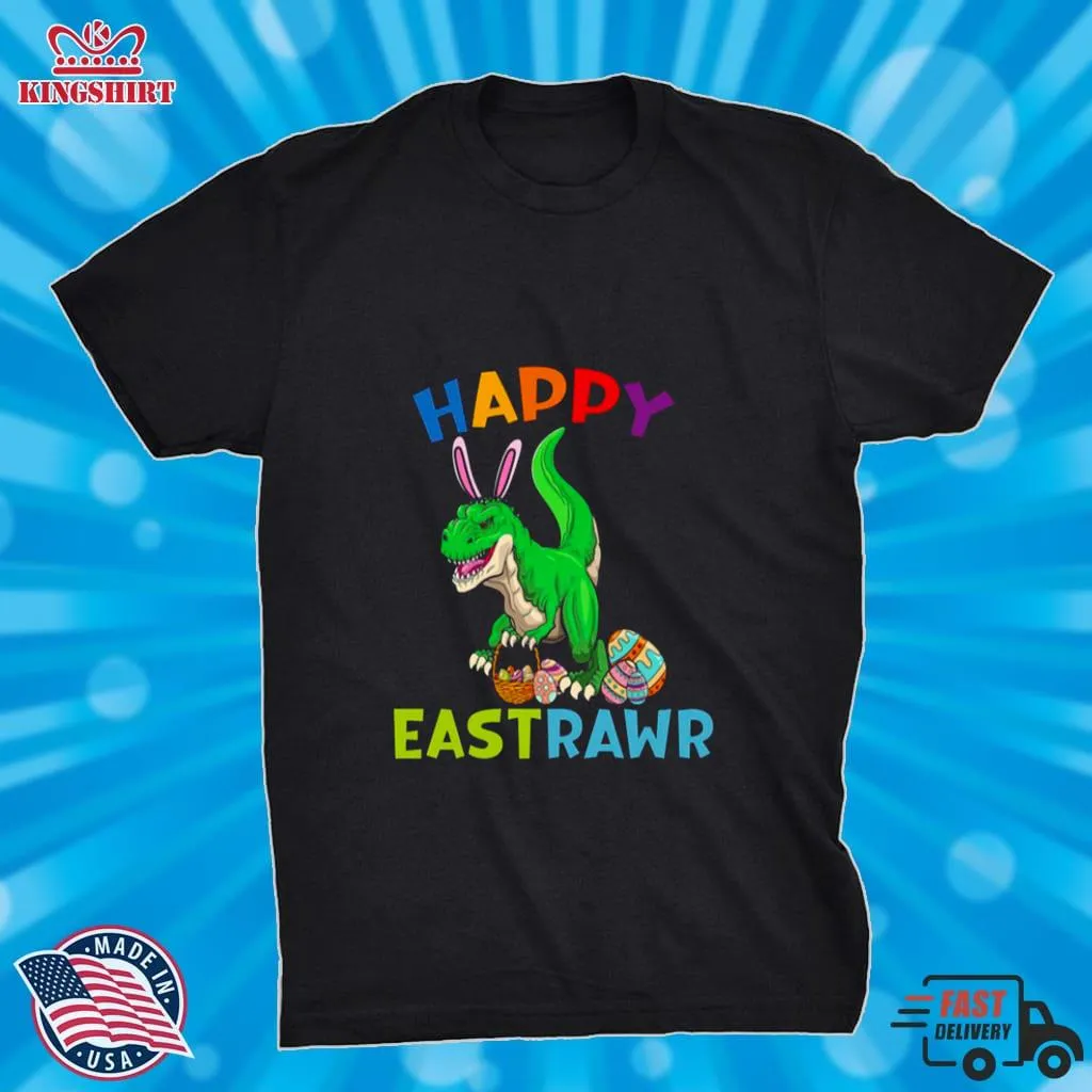 Happy Eastrawr Dinosaur Trendy Shirt Size up S to 4XL