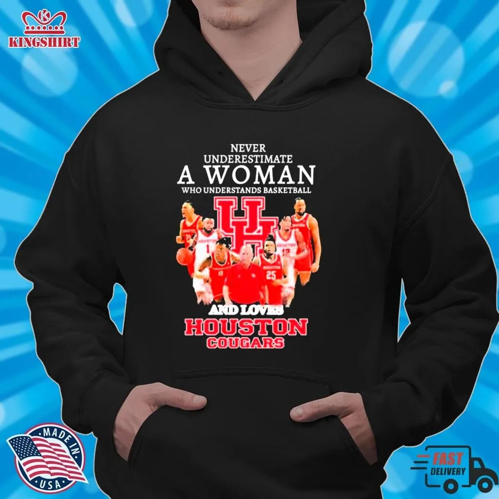 Never Underestimate A Woman Who Understand Basketball And Loves Houston Cougars MenS Shirt Size up S to 4XL