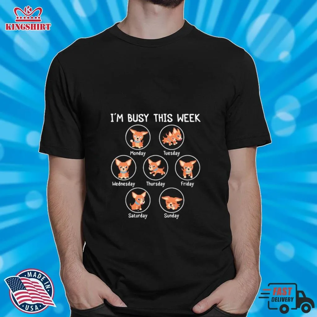 IM Busy This Week Corgi Dog Shirt Plus Size