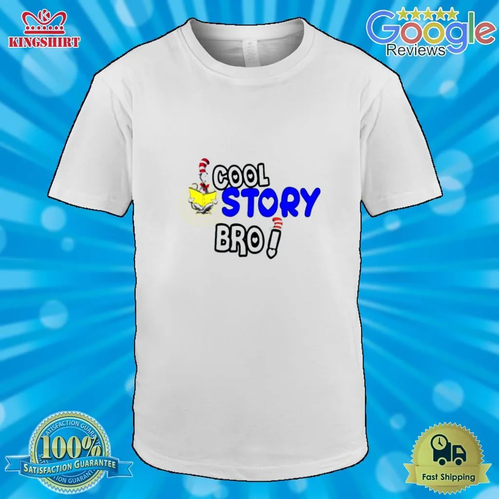Dr Seuss Cool Story Bro 2023 Shirt