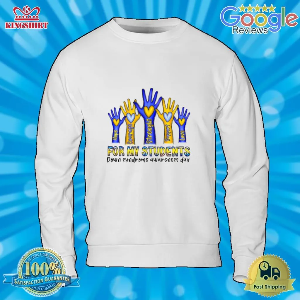 For My Students Down Syndrome Awareness Day Shirt