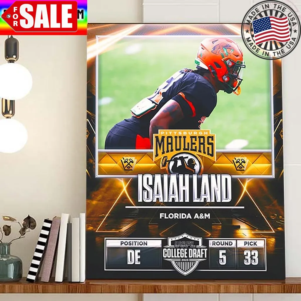 Pittsburgh Maulers In The 2023 Usfl College Draft Select Isaiah Land Home Decor Poster Canvas Trending
