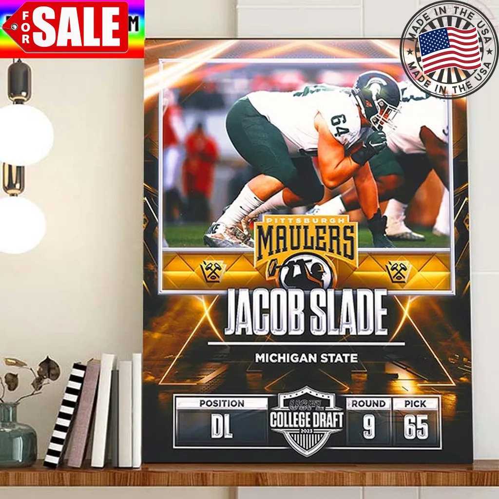 Pittsburgh Maulers In The 2023 Usfl College Draft Select Jacob Slade Home Decor Poster Canvas Trending
