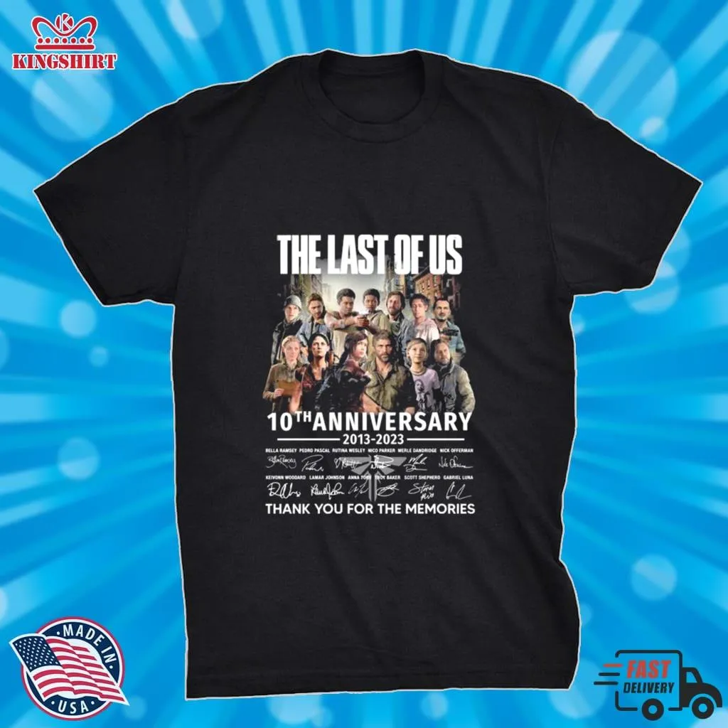 The Last Of Us 10Th Anniversary 2013 2023 Thank You For The Memories Signatures Shirt