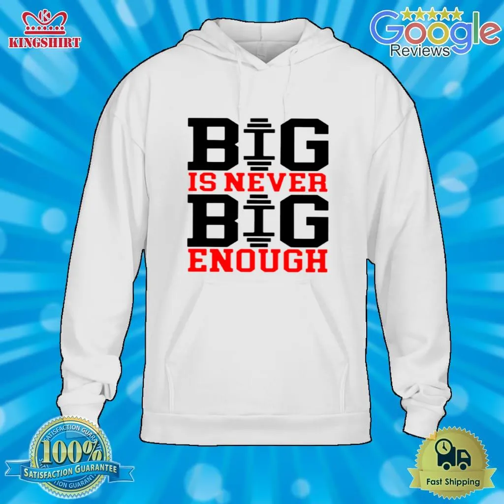 Big Is Never Big Enough Arrow Shirt