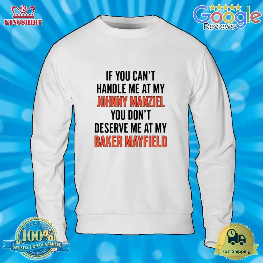 If You CanT Handle Me At My Johnny Manziel Shirt Unisex Tshirt