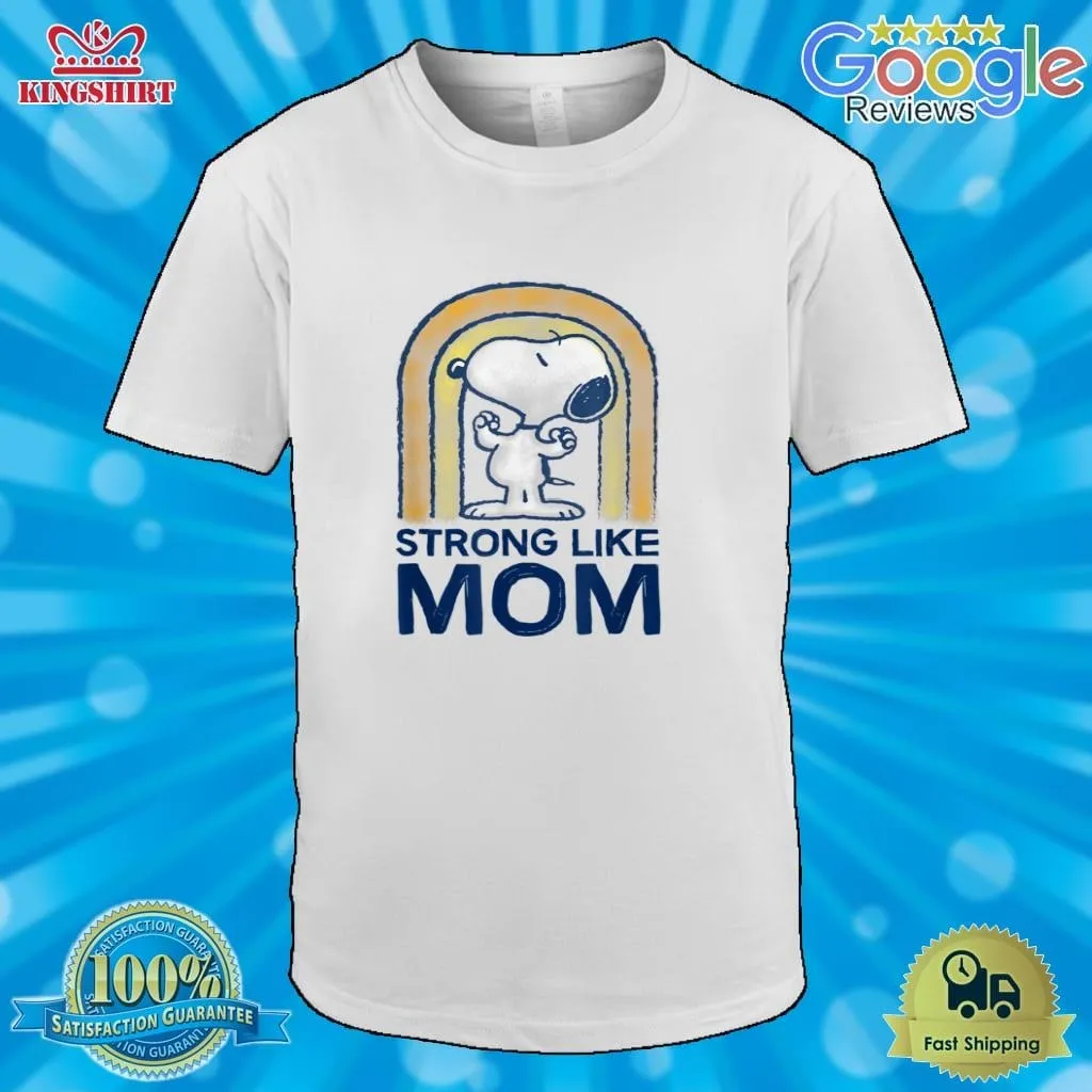 Peanuts MotherS Day Strong Snoopy T Shirt Unisex Tshirt Mother's Day,Dad
