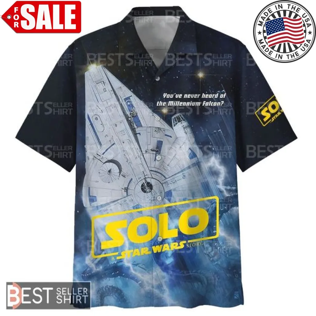 Solo You Ve Never Heard Of  The Millennium Falcon Star Wars Hawaiian Shirt