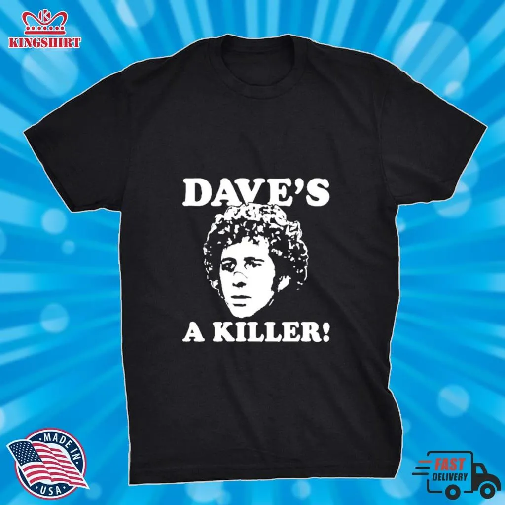 DaveS A Killer T Shirt