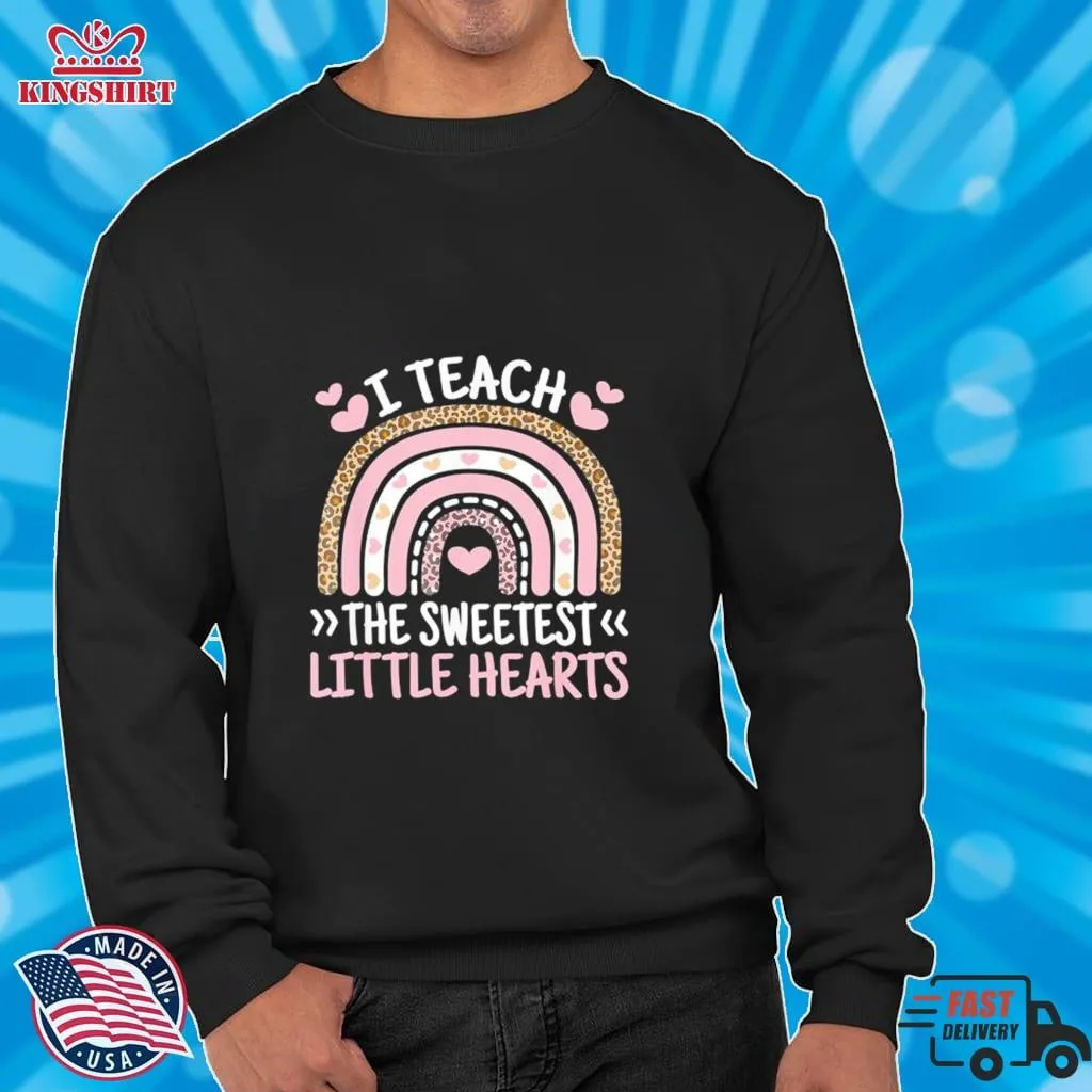 I Teach The Sweetest Little Hearts Teacher Valentines Day 2023 T Shirt Size up S to 4XL