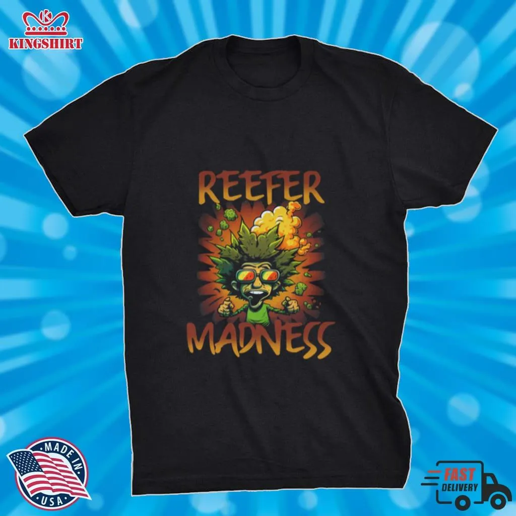 Reefer Madness Funny Shirt Size up S to 4XL Funny Mom Shirts