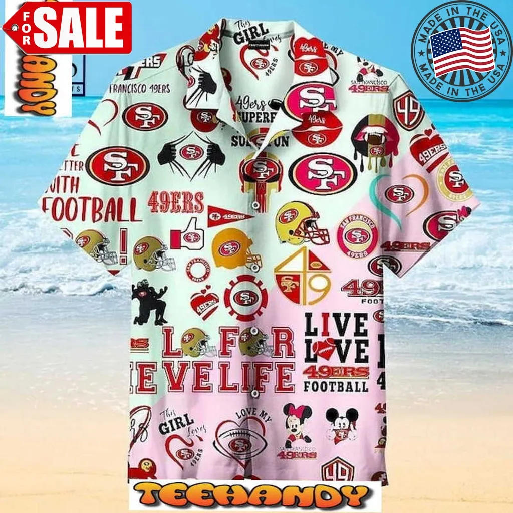 The Girl Loves San Francisco 49Ers Hawaiian Shirt