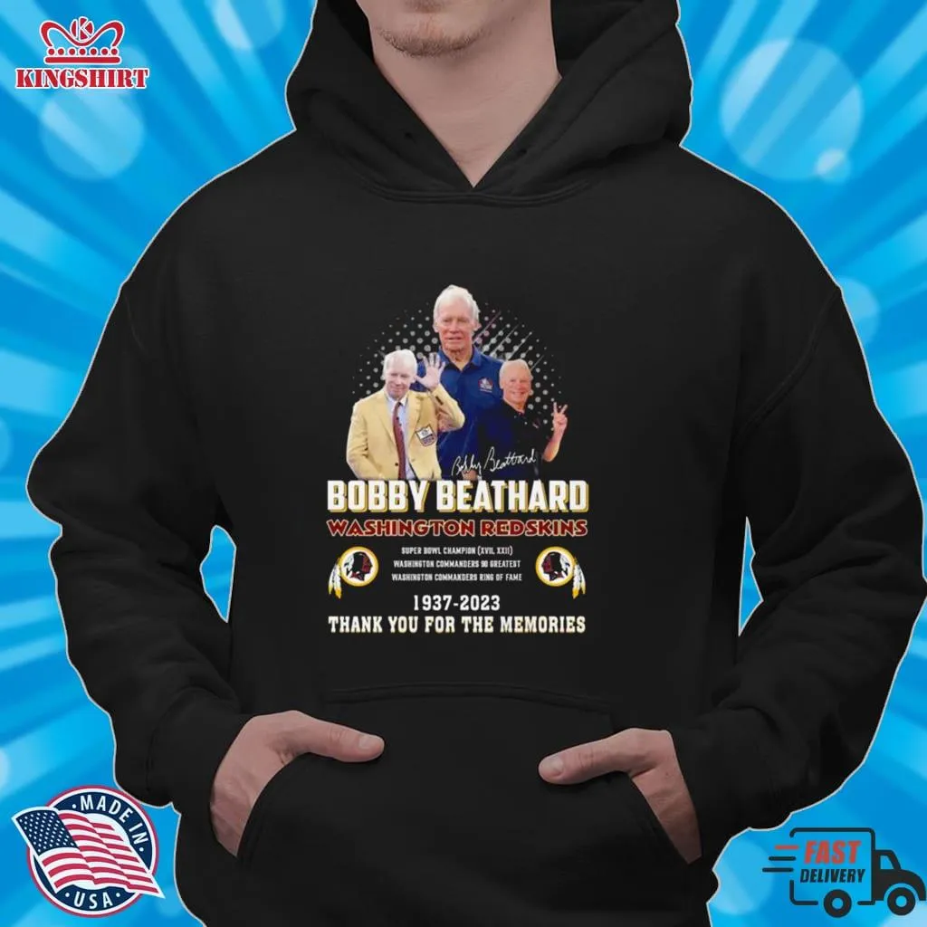 Bobby Beathard Washington Redskins 1937 2023 Thank You For The Memories Signature Shirt