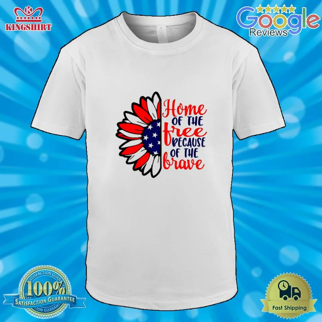 Home Of The Tree Because Of The Brave Sunflower American Flag Shirt Unisex Tshirt