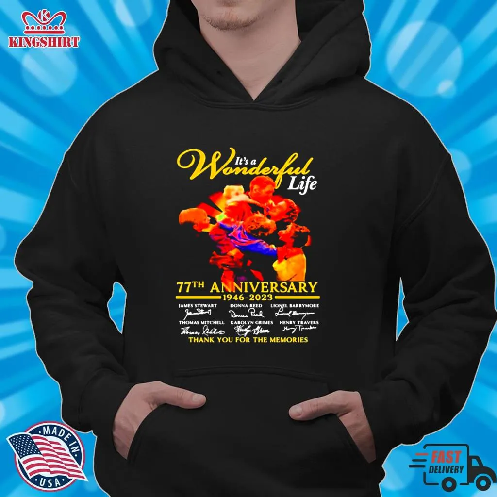 ItS A Wonderful Life 77Th Anniversary 1946 2023 Thank You For The Memories Signatures Shirt Size up S to 4XL