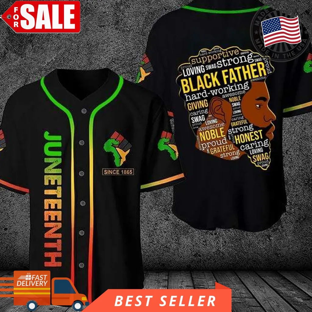 Black Father Juneteenth Since 1865 Baseball Jersey Shirt Size up S to 5XL Grandfather,Baseball,Dad,Son