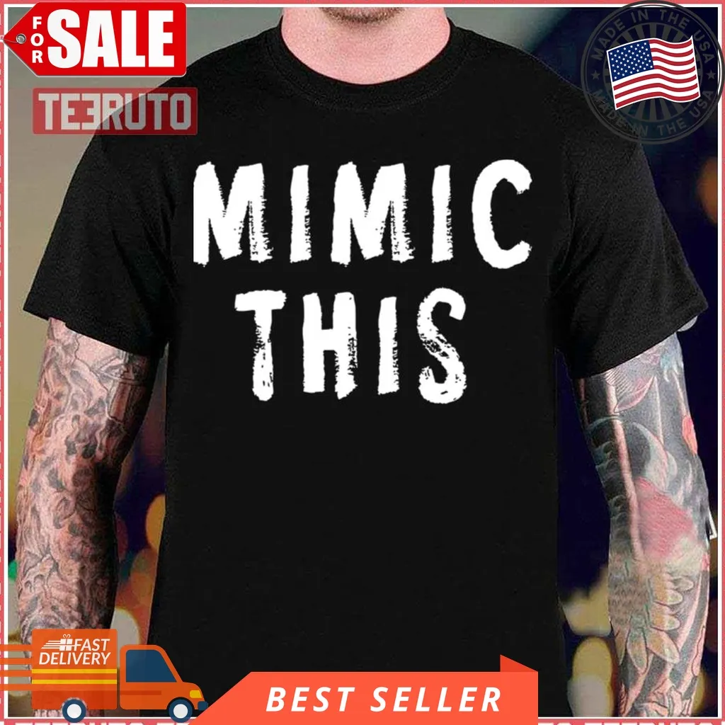 Mimic This Kimmel Screen Accurate Edge Of Tomorrow Unisex T Shirt Trending