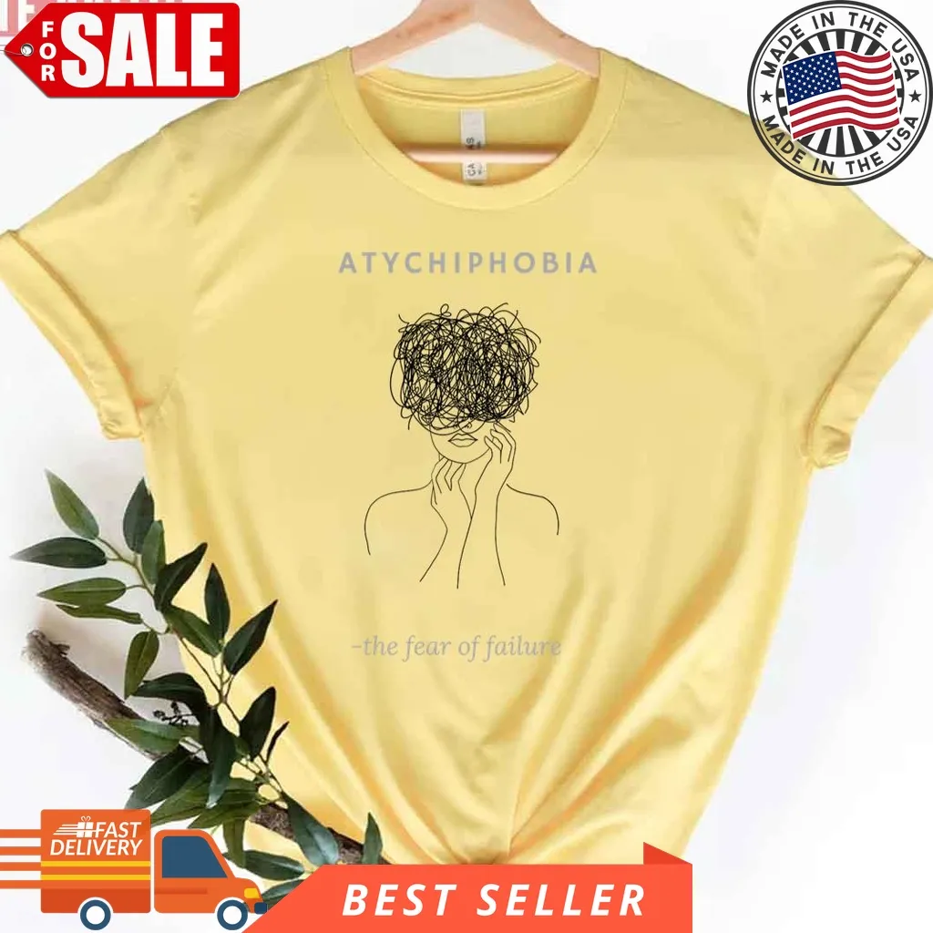 The Fear Of Failure Atychiphobia Unisex T Shirt Aunt