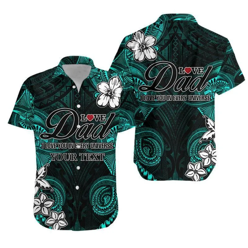 (Custom Personalised) Polynesian Fathers Day Hawaiian Shirt I Love You In Every Universe   Turquoise Lt8_0