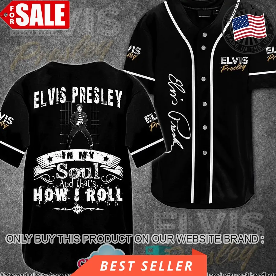 Elvis Presley In My Soul And That's How I Roll Baseball Jersey